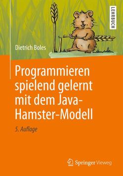 Programmieren spielend gelernt mit dem Java-Hamster-Modell von Boles,  Dietrich