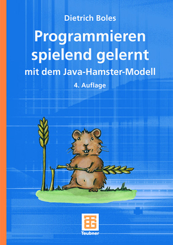 Programmieren spielend gelernt mit dem Java-Hamster-Modell von Boles,  Dietrich