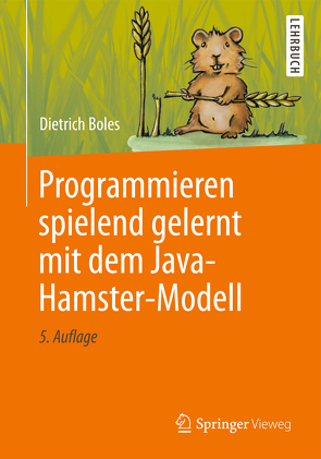 Programmieren spielend gelernt mit dem Java-Hamster-Modell von Boles,  Dietrich