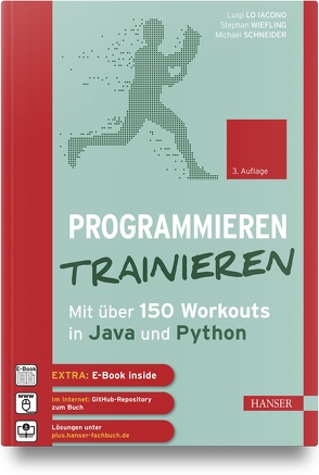 Programmieren trainieren von Lo Iacono,  Luigi, Schneider,  Michael, Wiefling,  Stephan