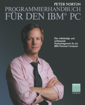 Programmierhandbuch für den IBM® PC von Norton,  Peter