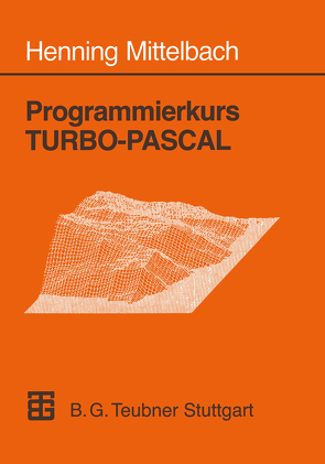 Programmierkurs TURBO-PASCAL von Mittelbach,  Henning