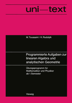 Programmierte Aufgaben zur linearen Algebra und analytischen Geometrie von Toussaint,  Manfred