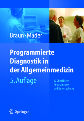 Programmierte Diagnostik in der Allgemeinmedizin von Braun,  Robert N, Mader,  Frank H., Ollenschläger,  G.