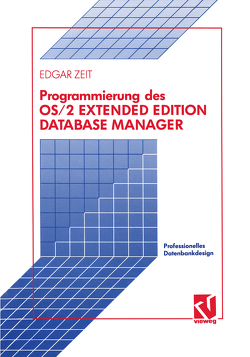 Programmierung des OS/2 Extended Edition Database Manager von Zeit,  Edgar