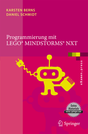 Programmierung mit LEGO Mindstorms NXT von Berns,  Karsten, Schmidt,  Daniel