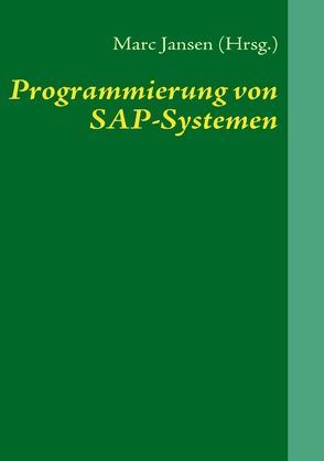 Programmierung von SAP-Systemen von Jansen,  Marc