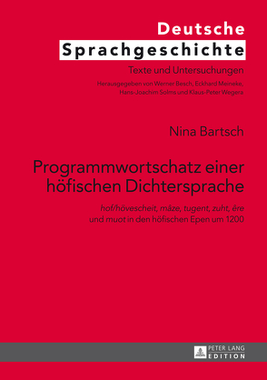 Programmwortschatz einer höfischen Dichtersprache von Bartsch,  Nina