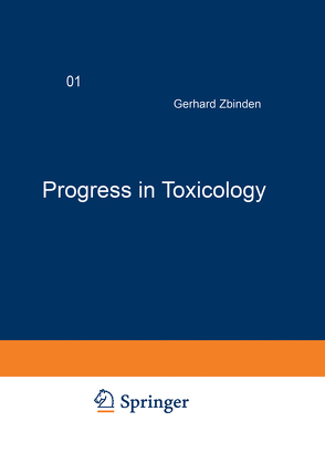 Progress in Toxicology von Zbinden,  Gerhard