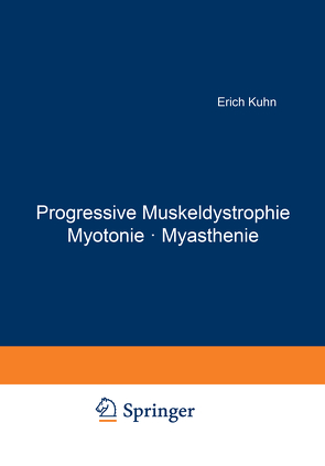 Progressive Muskeldystrophie Myotonie · Myasthenie von Kühn,  E.
