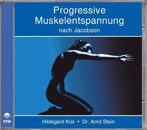 Progressive Muskelentspannung nach Jacobson von Kos,  Hildegard, Stein,  Arnd