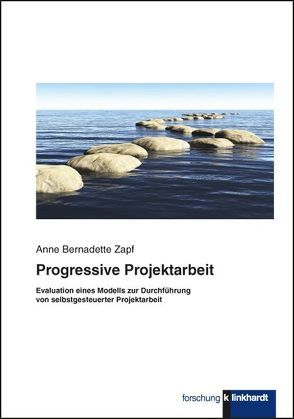 Progressive Projektarbeit von Zapf,  Anne Bernadette