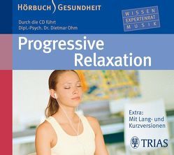 Progressive Relaxation – Hörbuch von Heusinger,  Heiner, Ohm,  Dietmar