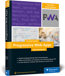 Progressive Web Apps von Liebel,  Christian