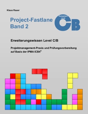 Project-Fastlane – Kompetenzlevel C/B von Rauer,  Klaus