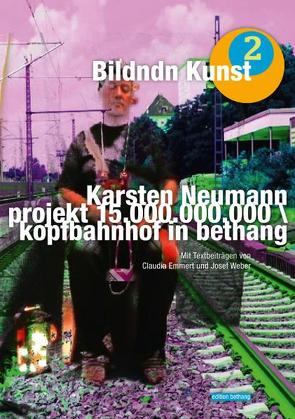 projekt 15.000.000.000 / kopfbahnhof in bethang von Emmert,  Claudia, Neumann,  Karsten, Weber,  Josef