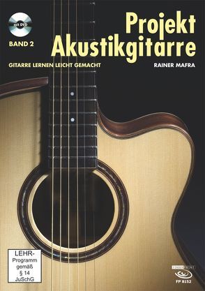 Projekt Akustikgitarre, Band 2. von Mafra,  Rainer