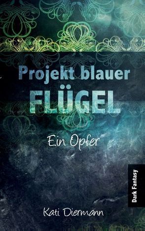 Projekt blauer Flügel von Diermann,  Kati