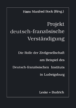 Projekt deutsch-französische Verständigung von Bock,  H.M.