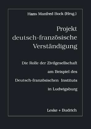 Projekt deutsch-französische Verständigung von Bock,  H.M.