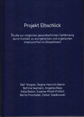 Projekt Elbschlick von Heinrich-Ramm,  Regine, Mindt-Prüfert,  Susanne, Poschadel,  Bernd, Radon,  Katja, Riess,  Angelika, Seemann ,  Bettina, Szadkowski,  Dieter, Wegner,  Ralf