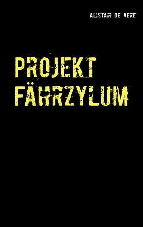 Projekt Fährzylum von De Vere,  Alistair