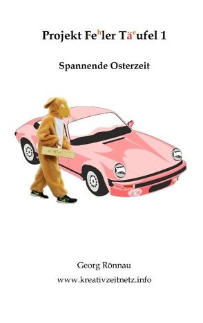 Projekt Feler Täufel 3 von Rönnau,  Georg