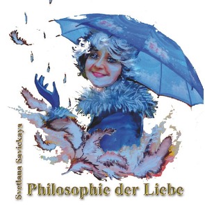 Projekt „Goldenes Vlies“ / Philosophie der Liebe von Dick,  Heinrich, Dyck,  Larissa, Katscherowskaja,  Swetlana, Mingalieva,  Valentina, Savickaya,  Svetlana