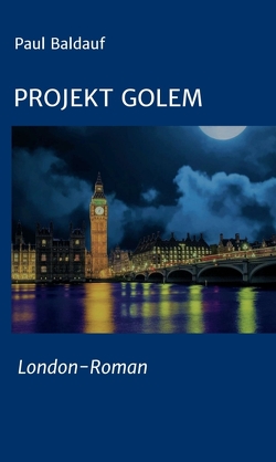 Projekt Golem von Baldauf,  Paul