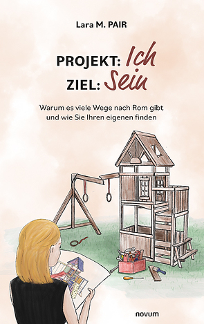 Projekt: Ich, Ziel: Sein von Pair,  Lara M.