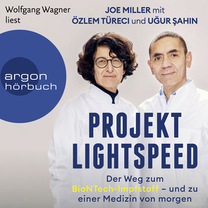 Projekt Lightspeed von Bieker,  Sylvia, Fichtl,  Gisela, Kober,  Hainer, Liebl,  Elisabeth, Miller,  Joe, Şahin,  Uğur, Seuß,  Rita, Steckhan,  Barbara, Türeci,  Özlem, Wagner,  Wolfgang, Wollermann,  Thomas, Zeltner-Shane,  Henriette