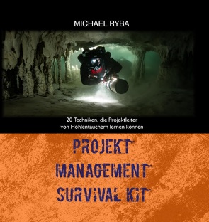 Projekt Management Survival Kit von Ryba,  Michael