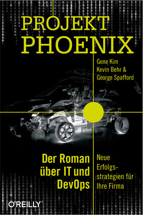 Projekt Phoenix von Behr,  Kevin, Demmig,  Thomas, Kim,  Gene, Spafford,  George