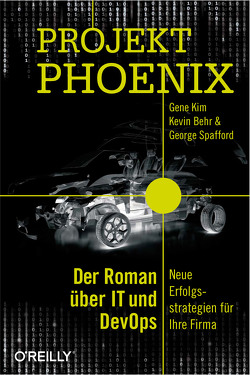 Projekt Phoenix von Behr,  Kevin, Demmig,  Thomas, Kim,  Gene, Spafford,  George