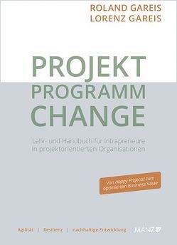 PROJEKT.PROGRAMM.CHANGE von Gareis,  Lorenz, Gareis,  Roland