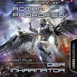 Projekt Stellar: Der Inkarnator von Fricke,  Kerstin, Prokofiev,  Roman, Valdeig,  Martin