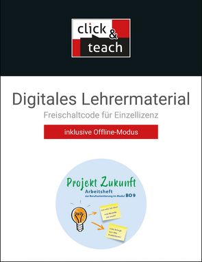 Projekt Zukunft / Arbeitsheft Berufsorientierung click & teach Box von Fuss,  Alexandra, Hylla,  Thomas, Kastner,  Christoph, Langmajer,  Anja