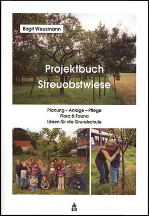 Projektbuch Streuobstwiese von Weusmann,  Birgit