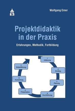 Projektdidaktik in der Praxis von Emer,  Wolfgang