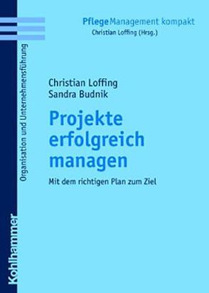 Projekte erfolgreich managen von Lang,  Sandra, Loffing,  Christian