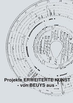 Projekte Erweiterte Kunst – von Beuys aus von Junge,  Winfried, Krämer,  Gerd, Krenkers,  Brigitte