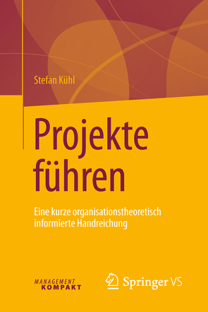 Projekte führen von Kühl,  Stefan