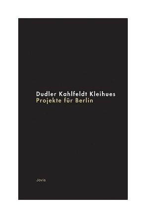 Projekte für Berlin von Deutscher Werkbund Berlin e.V., Zohlen,  Gerwin