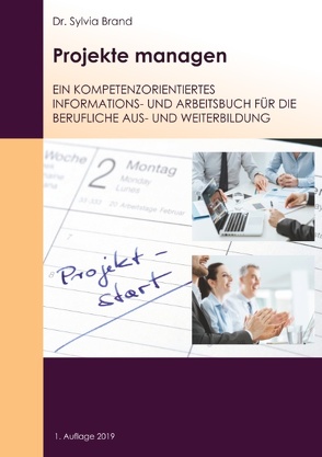 Projekte managen von Brand,  Sylvia