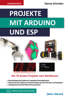 Projekte mit Arduino und ESP von Schreiter,  Danny