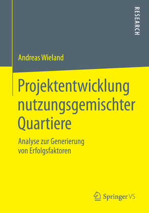 Projektentwicklung nutzungsgemischter Quartiere von Wieland,  Andreas