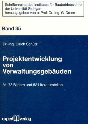 Projektentwicklung von Verwaltungsgebäuden von Schütz,  Ulrich