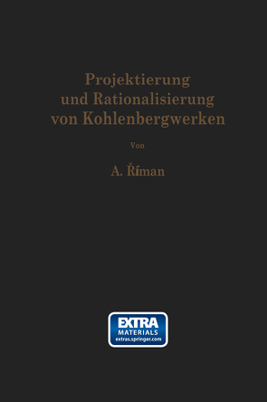 Projektierung und Rationalisierung von Kohlenbergwerken von Locker,  Friedrich, Riman,  Alois