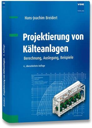 Projektierung von Kälteanlagen von Breidert,  Hans-Joachim