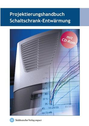 Projektierungshandbuch Schaltschrank-Entwärmung